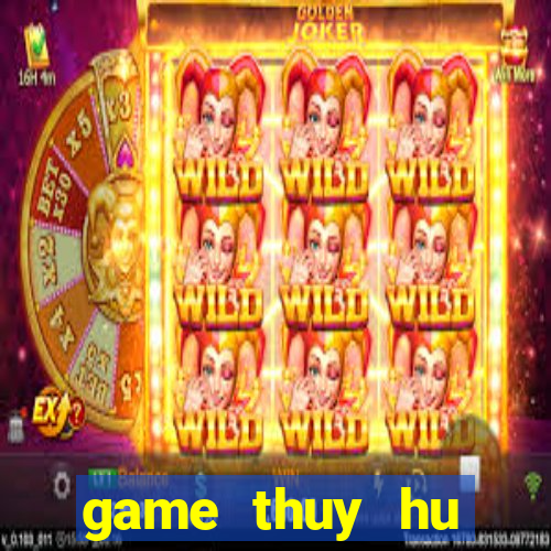 game thuy hu truyen ky