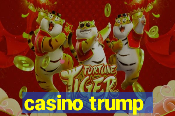 casino trump