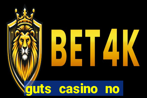 guts casino no deposit bonus