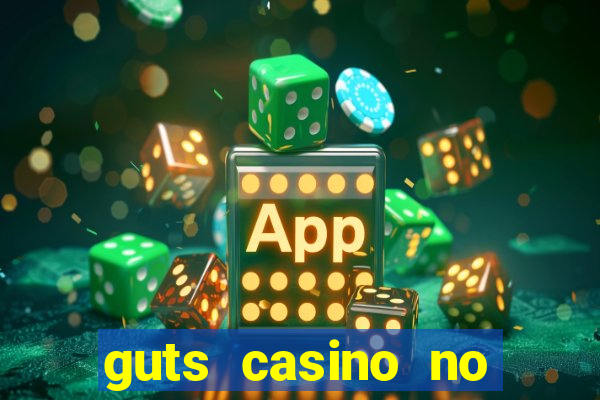 guts casino no deposit bonus