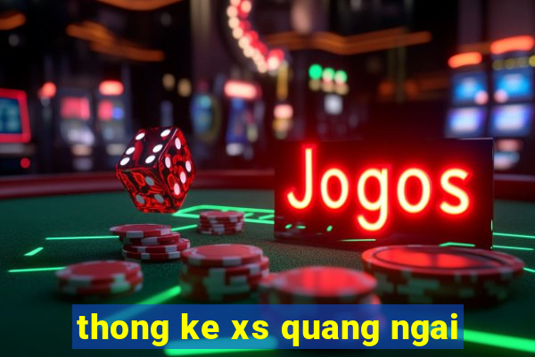 thong ke xs quang ngai