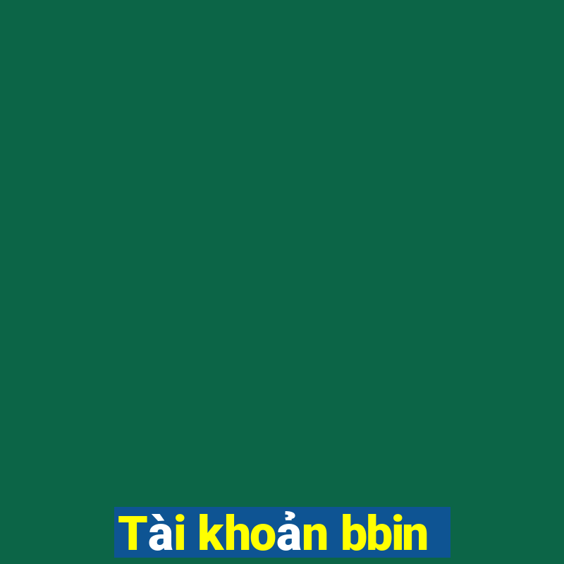 Tài khoản bbin