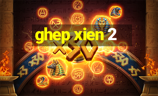 ghep xien 2