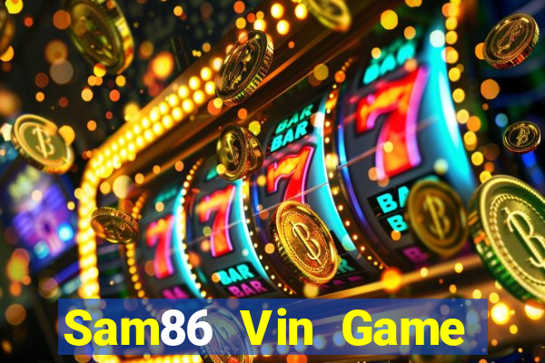 Sam86 Vin Game Bài 247