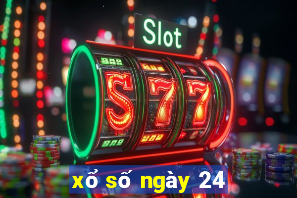 xổ số ngày 24