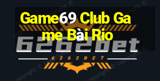 Game69 Club Game Bài Rio