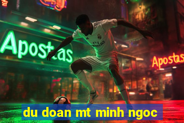 du doan mt minh ngoc