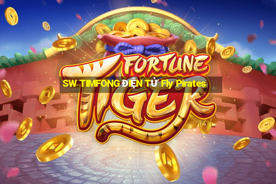 SW TIMFONG ĐIỆN TỬ Fly Pirates