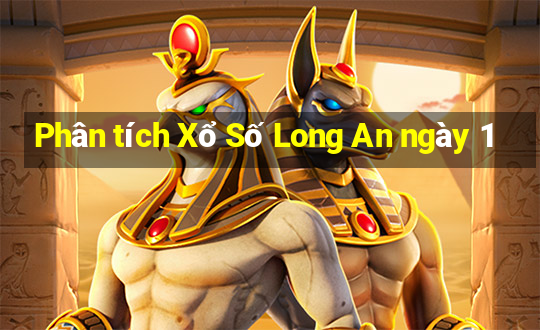 Phân tích Xổ Số Long An ngày 1