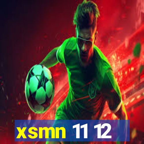 xsmn 11 12