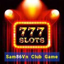 Sam86Vn Club Game Bài B52