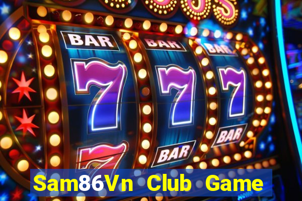 Sam86Vn Club Game Bài B52