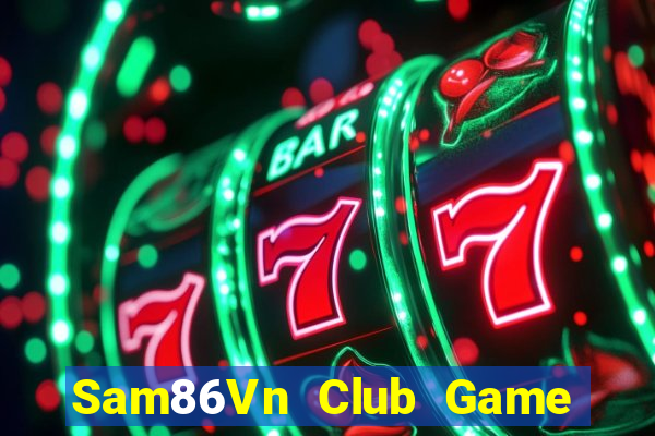 Sam86Vn Club Game Bài B52