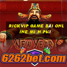 Rickvip Game Bài Online Miễn Phí