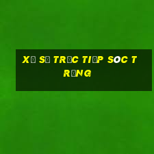 xổ số trực tiếp sóc trăng