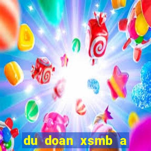 du doan xsmb a trung roi