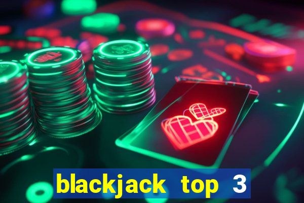 blackjack top 3 house edge