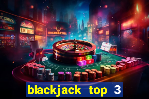 blackjack top 3 house edge