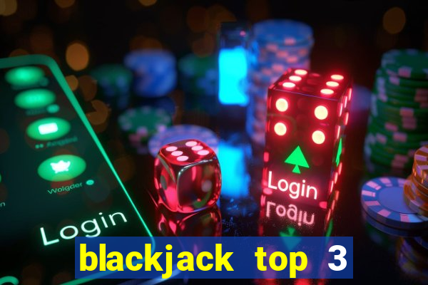 blackjack top 3 house edge