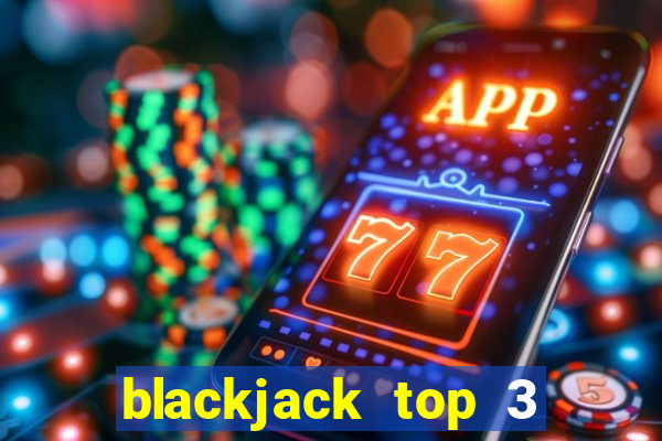 blackjack top 3 house edge