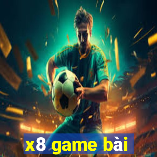 x8 game bài