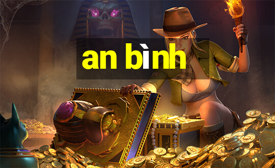 an bình