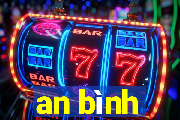 an bình