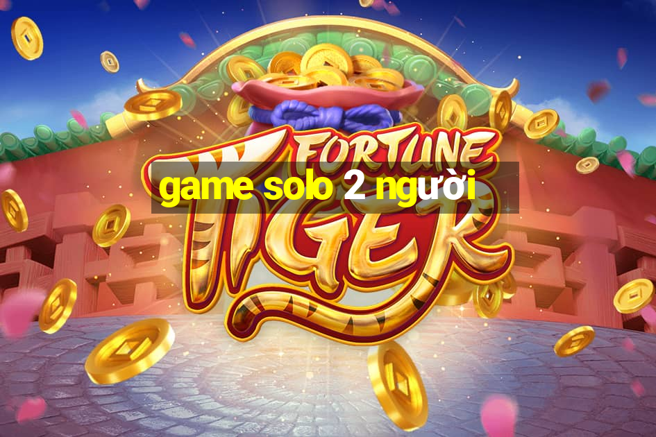 game solo 2 người