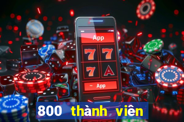 800 thành viên xổ số