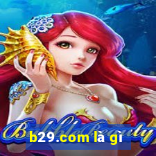 b29.com là gì