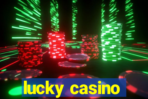 lucky casino