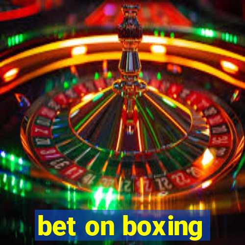 bet on boxing