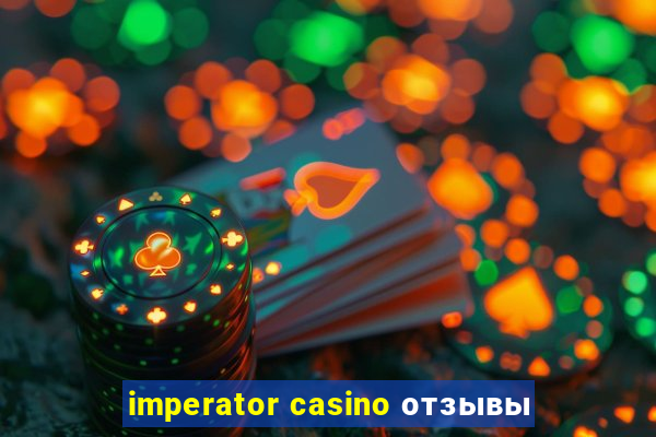 imperator casino отзывы