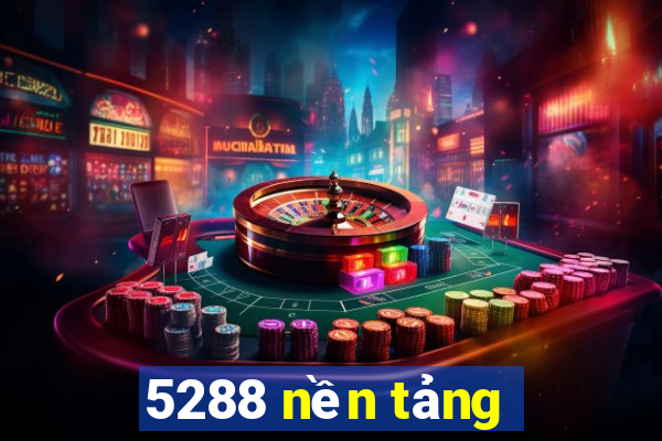 5288 nền tảng