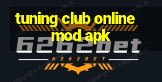 tuning club online mod apk