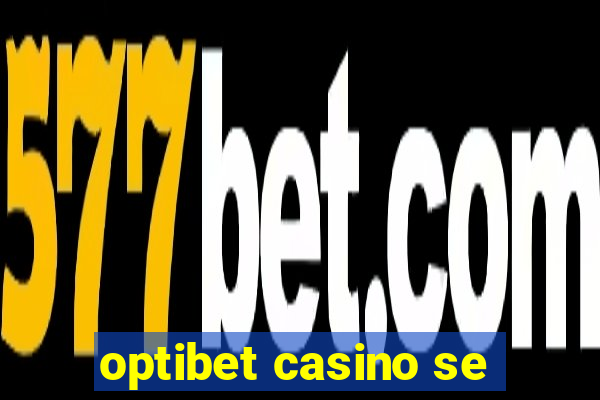 optibet casino se