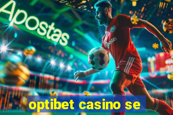 optibet casino se