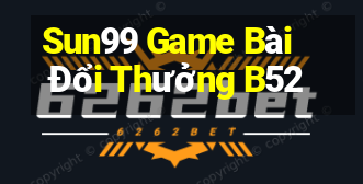 Sun99 Game Bài Đổi Thưởng B52