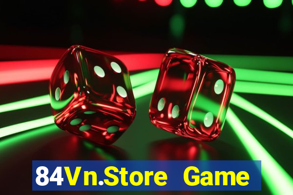 84Vn.Store Game Bài Online Miễn Phí