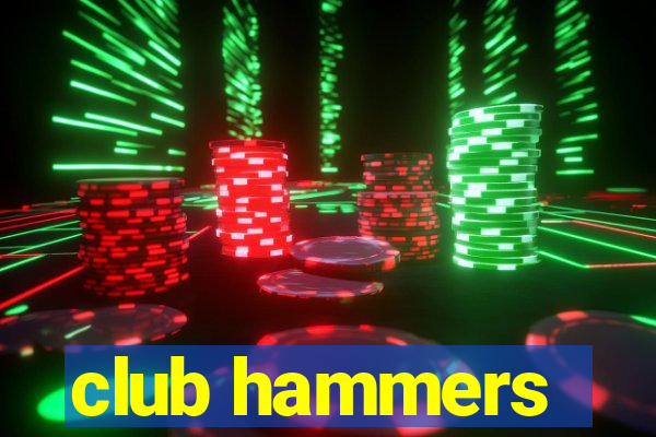 club hammers