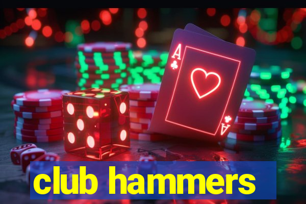 club hammers