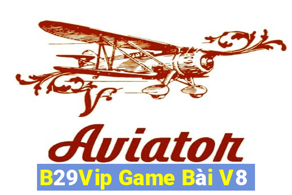 B29Vip Game Bài V8