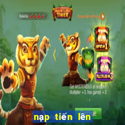 nạp tiến lên miền nam