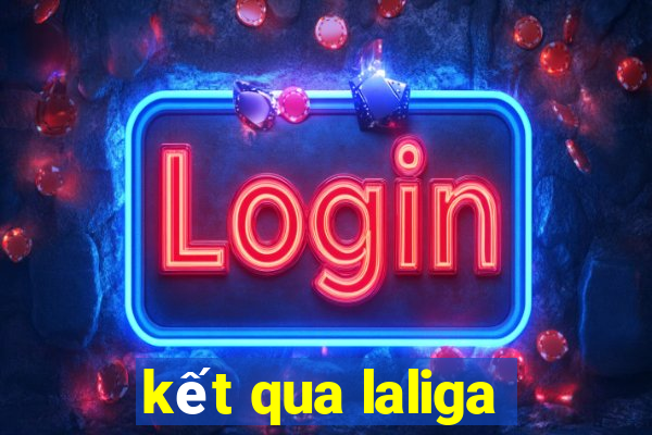 kết qua laliga