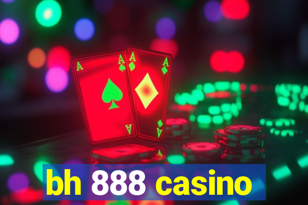 bh 888 casino