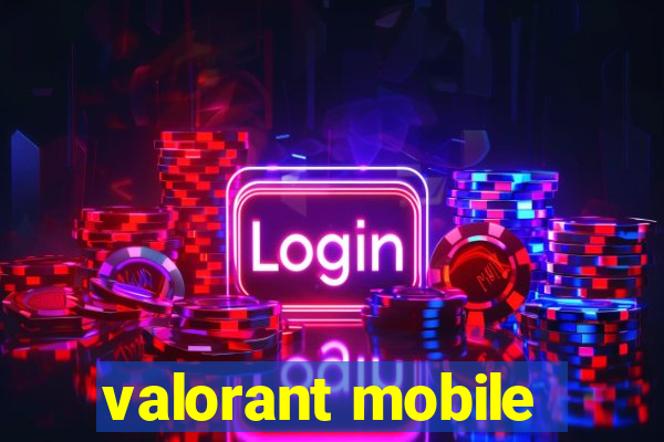 valorant mobile