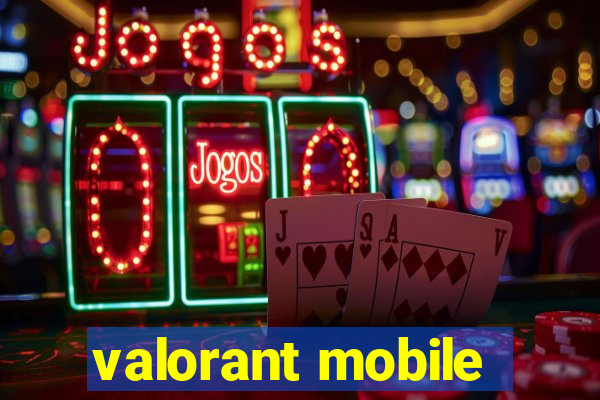 valorant mobile