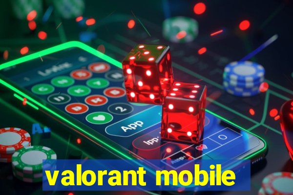 valorant mobile