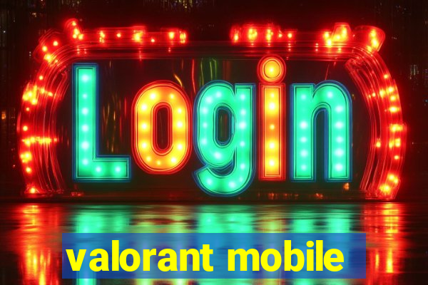 valorant mobile