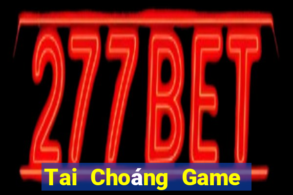 Tai Choáng Game Bài Slot